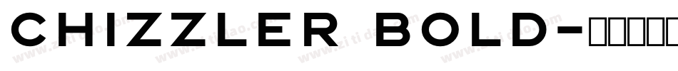 Chizzler Bold字体转换
